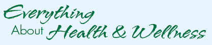 Everything About Health & Wellness
