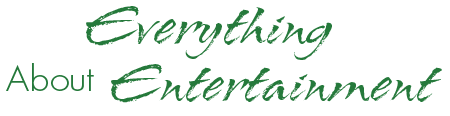 Everything About Entertainment